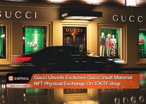 10ktf gucci|gucci vault.